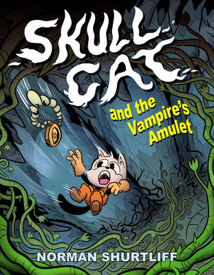 Cover Image for Skull Cat (Book 2): Skull Cat and the Vampires Amulet -- Norman Shurtliff, Paperback