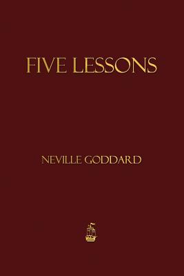 Cover Image for Five Lessons -- Neville Goddard, Paperback