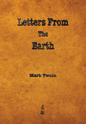 Cover Image for Letters from the Earth -- Mark Twain, Paperback
