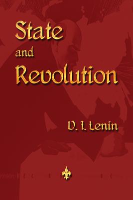 Cover Image for State and Revolution -- Vladimir Ilyich Lenin, Paperback