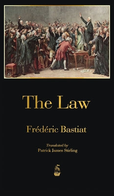 Cover Image for The Law -- Frédéric Bastiat, Hardcover