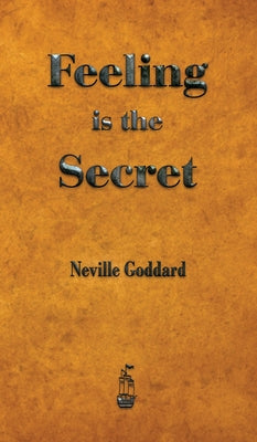 Cover Image for Feeling is the Secret -- Neville Goddard, Hardcover