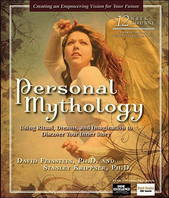Cover Image for Personal Mythology: Using Ritual, Dreams, and Imagination to Discover Your Inner Story -- David Feinstein, Paperback