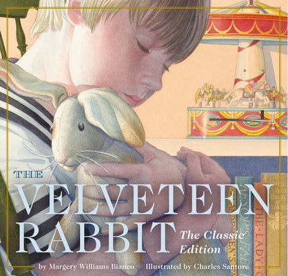 Cover Image for The Velveteen Rabbit Board Book: The Classic Edition -- Margery Williams Bianco, Board Books