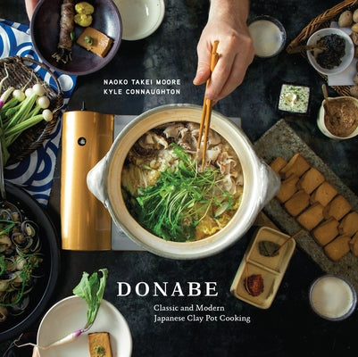 Cover Image for Donabe: Classic and Modern Japanese Clay Pot Cooking [A One-Pot Cookbook] -- Naoko Takei Moore, Hardcover