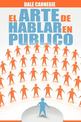 Cover Image for El Arte de Hablar En Publico -- Dale Carnegie, Paperback