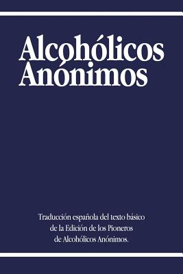 Cover Image for Alcoholicos Anonimos -- Alcoholicos Anonimos, Paperback