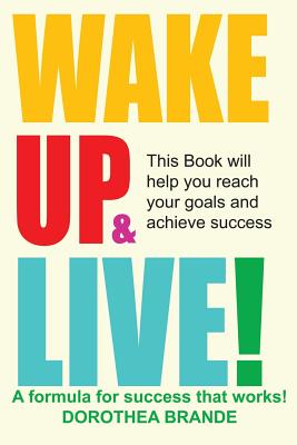 Cover Image for Wake Up and Live! -- Dorothea Brande, Paperback