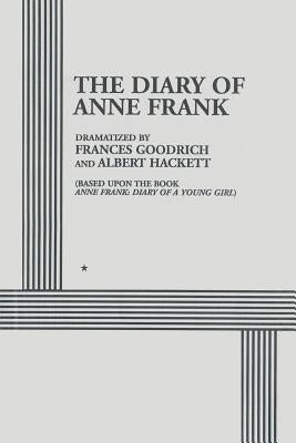 The Diary of Anne Frank -- Frances Goodrich, Paperback