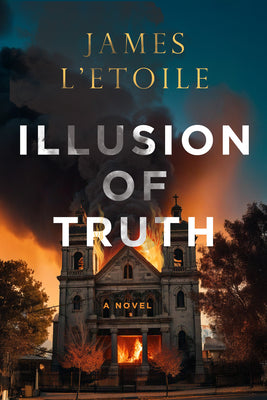 Cover Image for Illusion of Truth: Volume 3 -- James L'Etoile, Paperback
