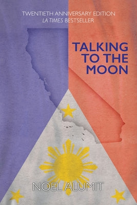 Cover Image for Talking to the Moon -- Noel Alumit, Paperback