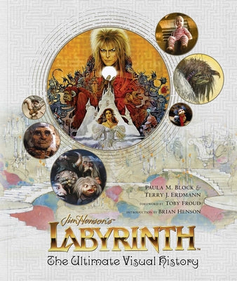 Cover Image for Labyrinth: The Ultimate Visual History -- Paula M. Block, Hardcover