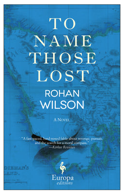 Cover Image for To Name Those Lost -- Rohan Wilson, Paperback