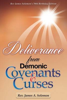 Cover Image for Deliverance From Demonic Covenants And Curses -- James A. Solomon, Paperback