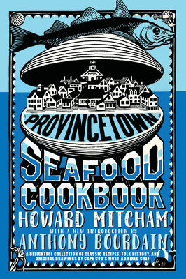 Cover Image for Provincetown Seafood Cookbook -- Howard Mitcham, Paperback