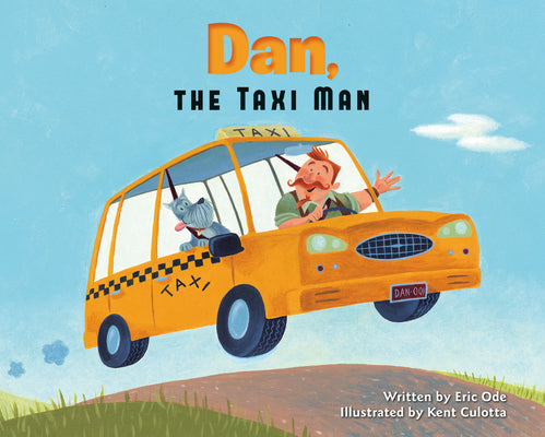 Cover Image for Dan, the Taxi Man -- Eric Ode, Hardcover