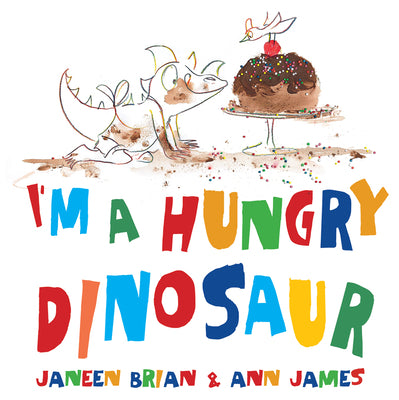 Cover Image for I'm a Hungry Dinosaur -- Janeen Brian, Hardcover