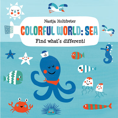 Cover Image for Colorful World: Sea -- Nastja Holtfreter, Board Book