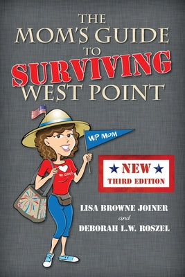 Cover Image for The Mom's Guide to Surviving West Point -- Lisa Browne Joiner, Paperback