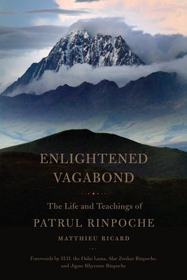 Cover Image for Enlightened Vagabond: The Life and Teachings of Patrul Rinpoche -- Matthieu Ricard, Paperback