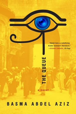 Cover Image for The Queue -- Basma Abdel Aziz, Paperback
