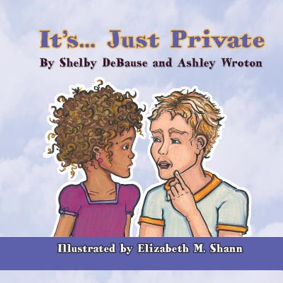 Cover Image for It's... Just Private -- Shelby Debause, Paperback