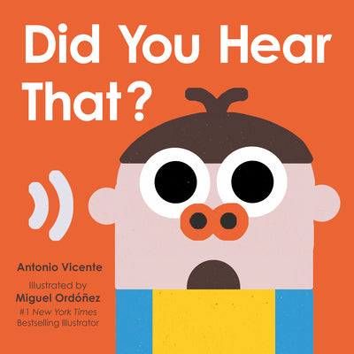 Cover Image for Did You Hear That? -- Miguel Ordóñez, Board Book