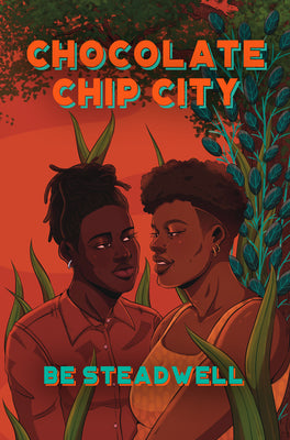 Cover Image for Chocolate Chip City -- Be Steadwell, Paperback