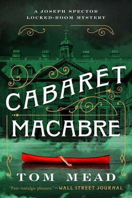 Cover Image for Cabaret Macabre: A Locked-Room Mystery -- Tom Mead, Hardcover