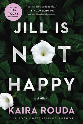 Cover Image for Jill Is Not Happy -- Kaira Rouda, Hardcover
