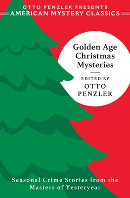 Cover Image for Golden Age Christmas Mysteries -- Otto Penzler, Paperback