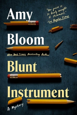 Cover Image for Blunt Instrument -- Amy Bloom, Hardcover