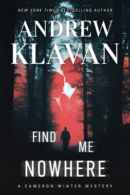 Cover Image for Find Me Nowhere -- Andrew Klavan, Hardcover