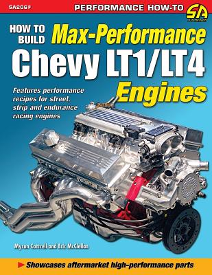Cover Image for How to Build Max Performance Chevy LT1/LT4 Engines -- Myron Cottrell, Paperback