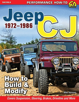 Cover Image for Jeep CJ 1972-1986: How to Build & Modify -- Michael Hanssen, Paperback