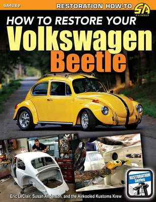 Cover Image for How To Restore Your Volkswagen Beetle -- Eric LeClair, Paperback