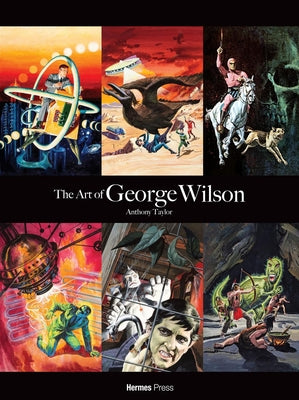 Cover Image for The Art of George Wilson -- Dan Herman, Hardcover