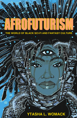 Cover Image for Afrofuturism -- Ytasha L. Womack, Paperback