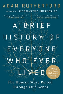 Cover Image for A Brief History of Everyone Who Ever Lived: The Human Story Retold Through Our Genes -- Adam Rutherford, Paperback