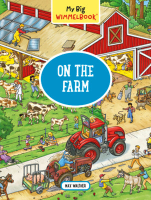Cover Image for My Big Wimmelbook(r)--On the Farm: A Look-And-Find Book (Kids Tell the Story) -- Max Walther, Board Books