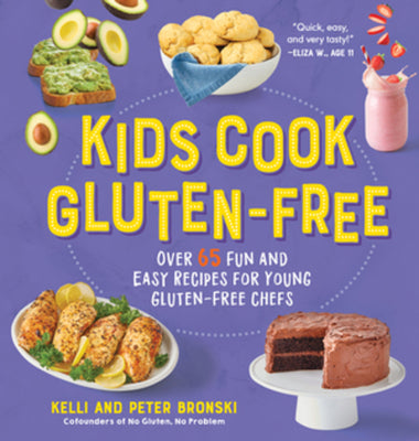 Cover Image for Kids Cook Gluten-Free: Over 65 Fun and Easy Recipes for Young Gluten-Free Chefs -- Kelli Bronski, Hardcover