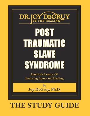 Cover Image for Post Traumatic Slave Syndrome: Study Guide -- Joy a. Degruy, Paperback