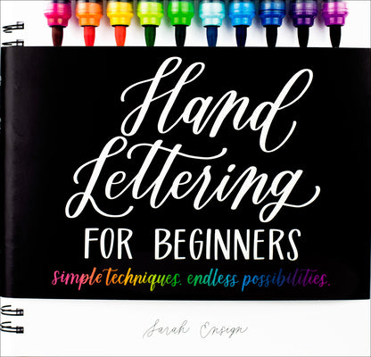 Cover Image for Hand Lettering for Beginners: Simple Techniques. Endless Possibilities. -- Sarah Ensign, Hardcover