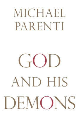 Cover Image for God and His Demons -- Michael Parenti, Hardcover