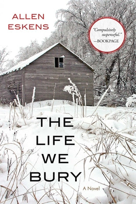 Cover Image for The Life We Bury -- Allen Eskens, Paperback
