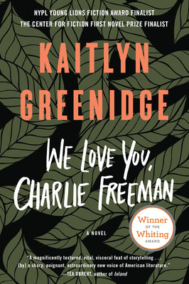 Cover Image for We Love You, Charlie Freeman -- Kaitlyn Greenidge, Paperback