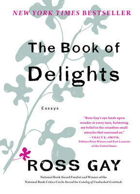 Cover Image for The Book of Delights: Essays -- Ross Gay, Hardcover