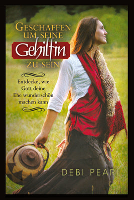 Cover Image for Geschaffen Um Seine Gehilfin Zu Sein: Entdecke, Wie Gott Deine Ehe Wunderschon Machen Kaan -- Debi Pearl, Paperback