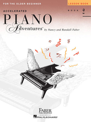 Cover Image for Accelerated Piano Adventures: Lesson Book 2 Levels 2a2b Piano Method Book for Older Beginners Educational Sheet Music and Exercises for Teens and Adul -- Nancy Faber, Paperback
