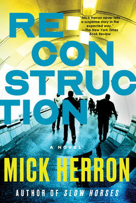 Cover Image for Reconstruction -- Mick Herron, Paperback